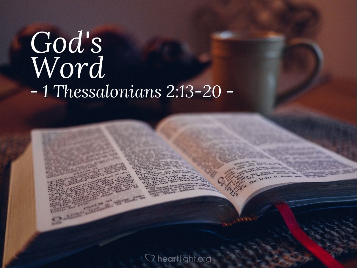 God's Word — 1 Thessalonians 2:13-20