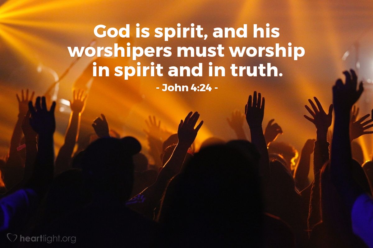Illustration of John 4:24 — God is spirit, and his worshipers must worship in spirit and in truth.
