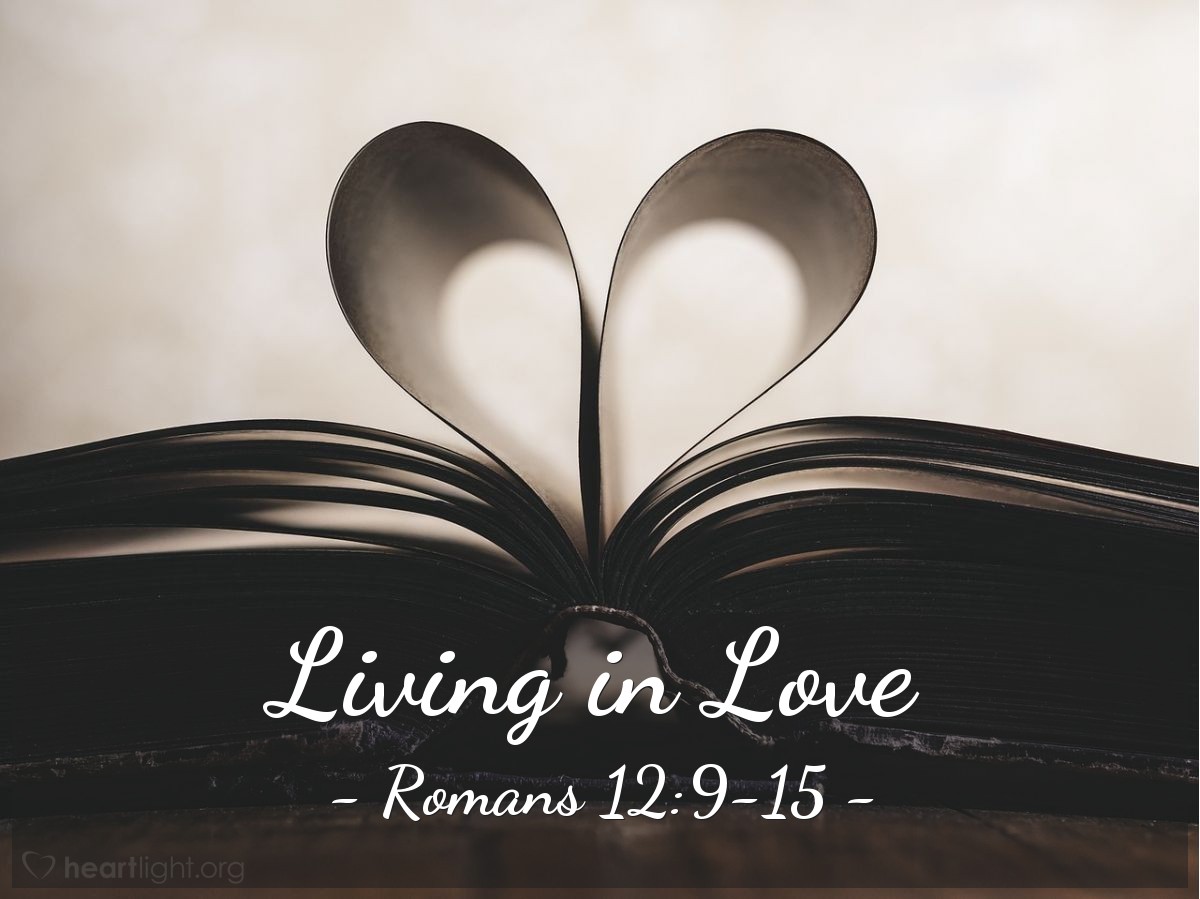 Living in Love — Romans 12:9-15