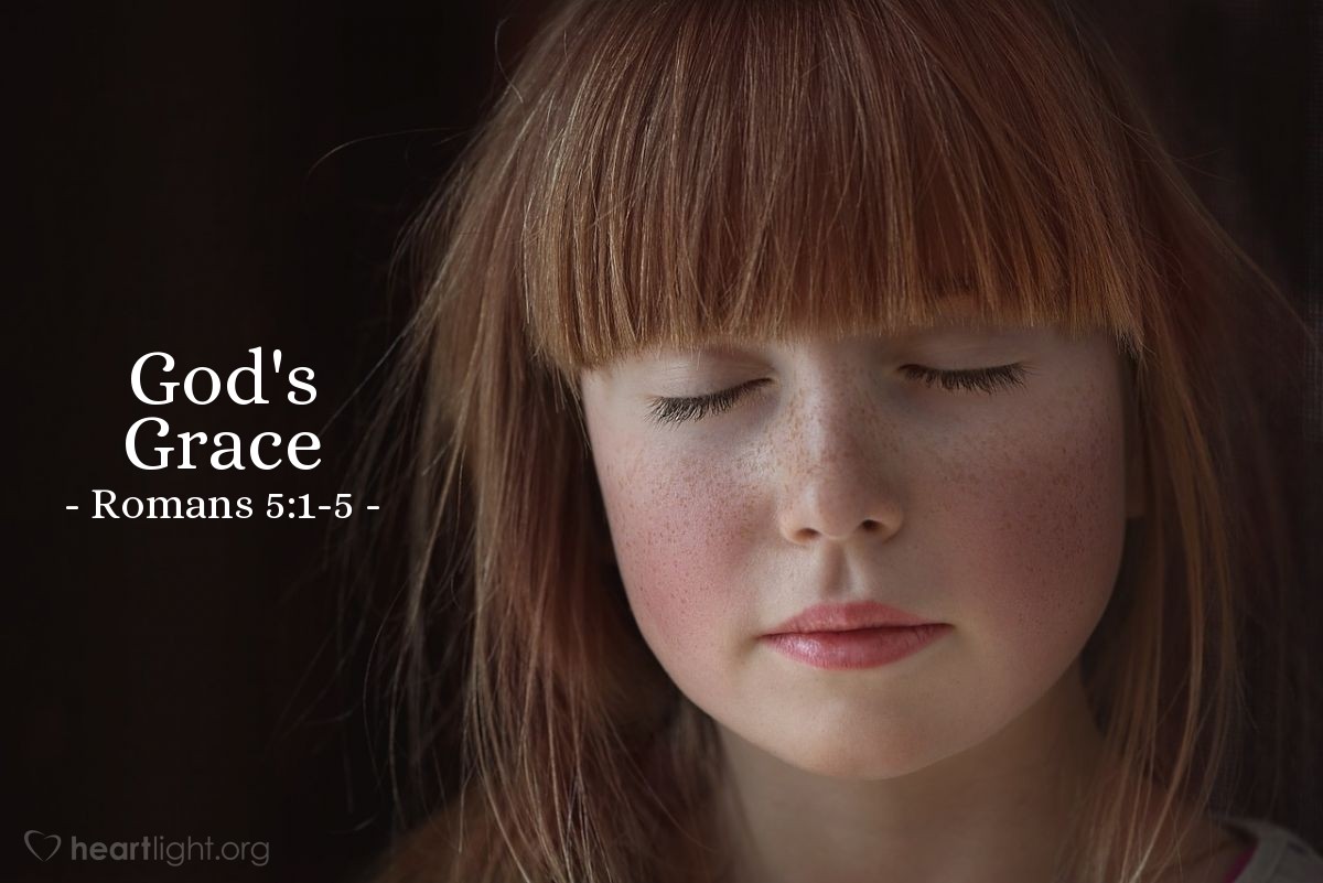 God's Grace — Romans 5:1-5