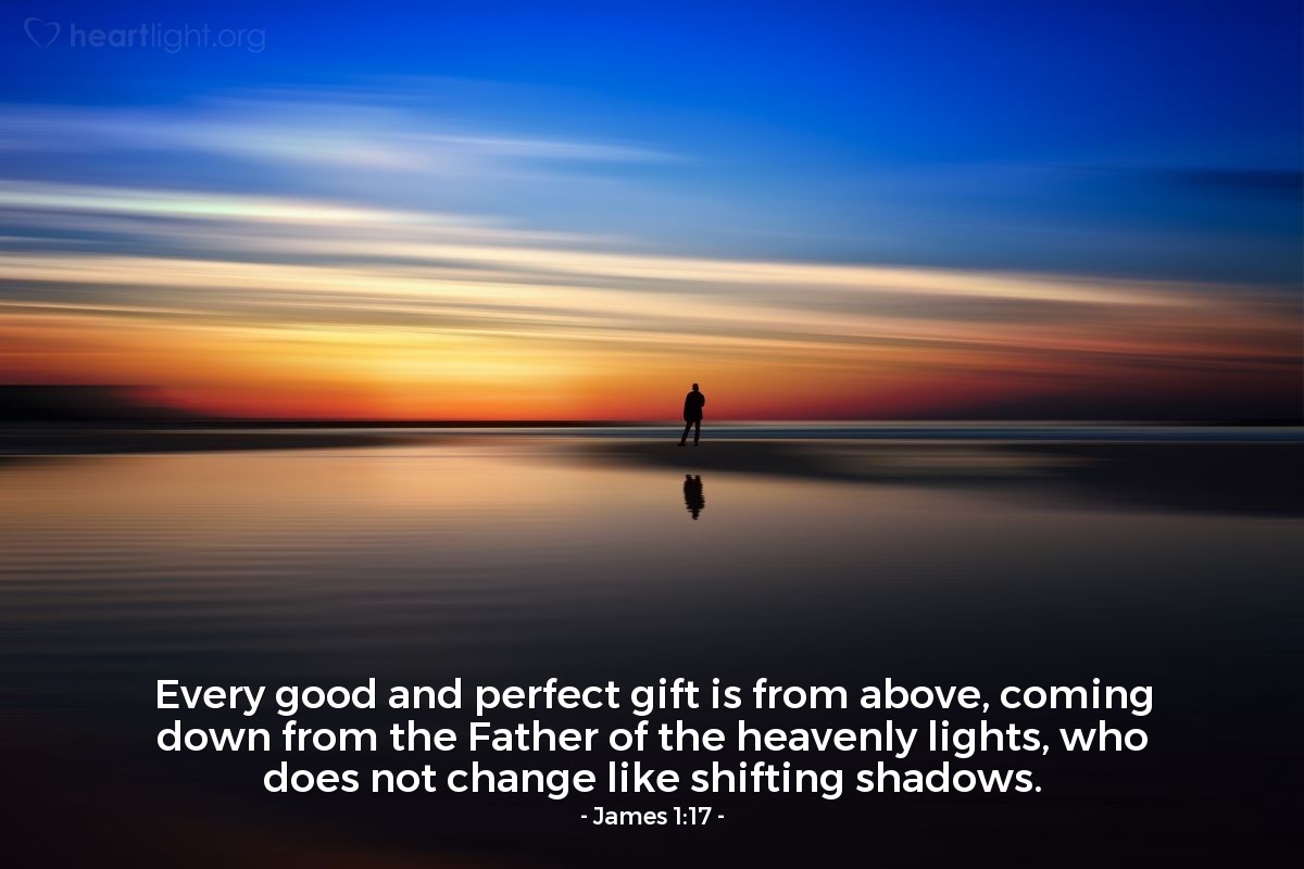 Illustration of James 1:17 — Every good and perfect gift is from above, coming down from the Father of the heavenly lights, who does not change like shifting shadows.