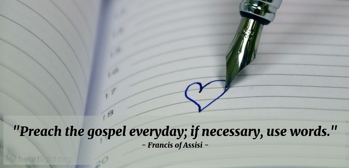 Illustration of Francis of Assisi — "Preach the gospel everyday; if necessary, use words."