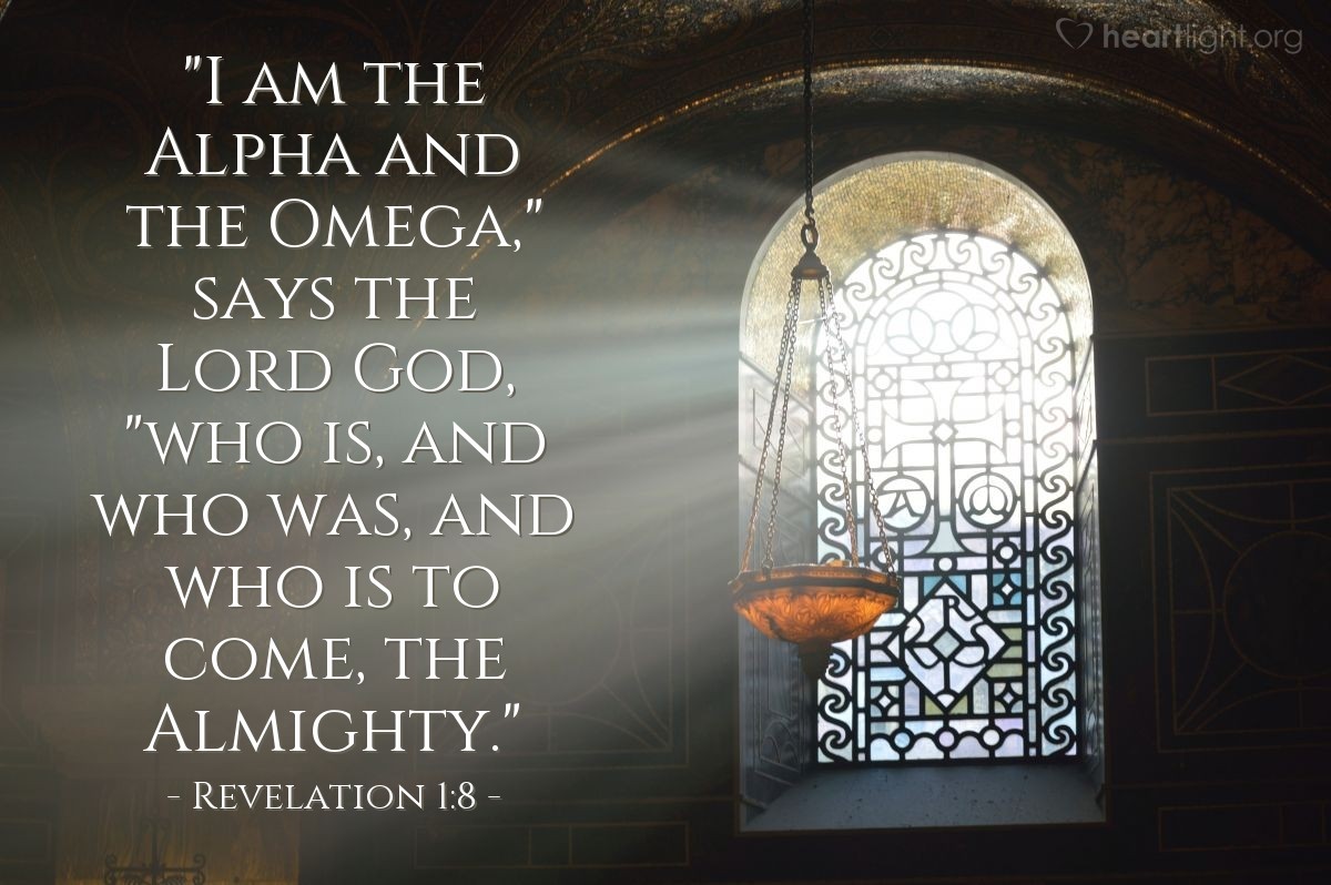 Illustration of Revelation 1:8 — "I am the Alpha and the Omega," says the Lord God, "who is, and who was, and who is to come, the Almighty."