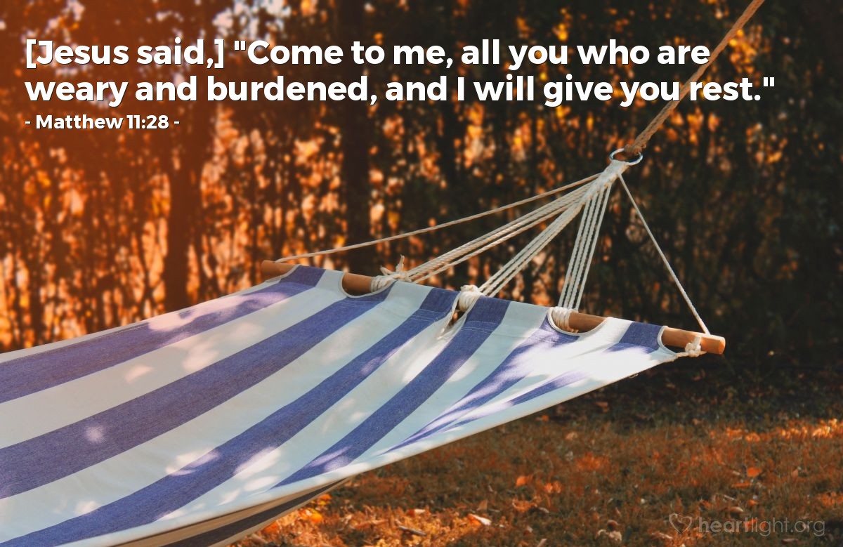 Illustration of Matthew 11:28 — [Jesus said,] "Come to me, all you who are weary and burdened, and I will give you rest."