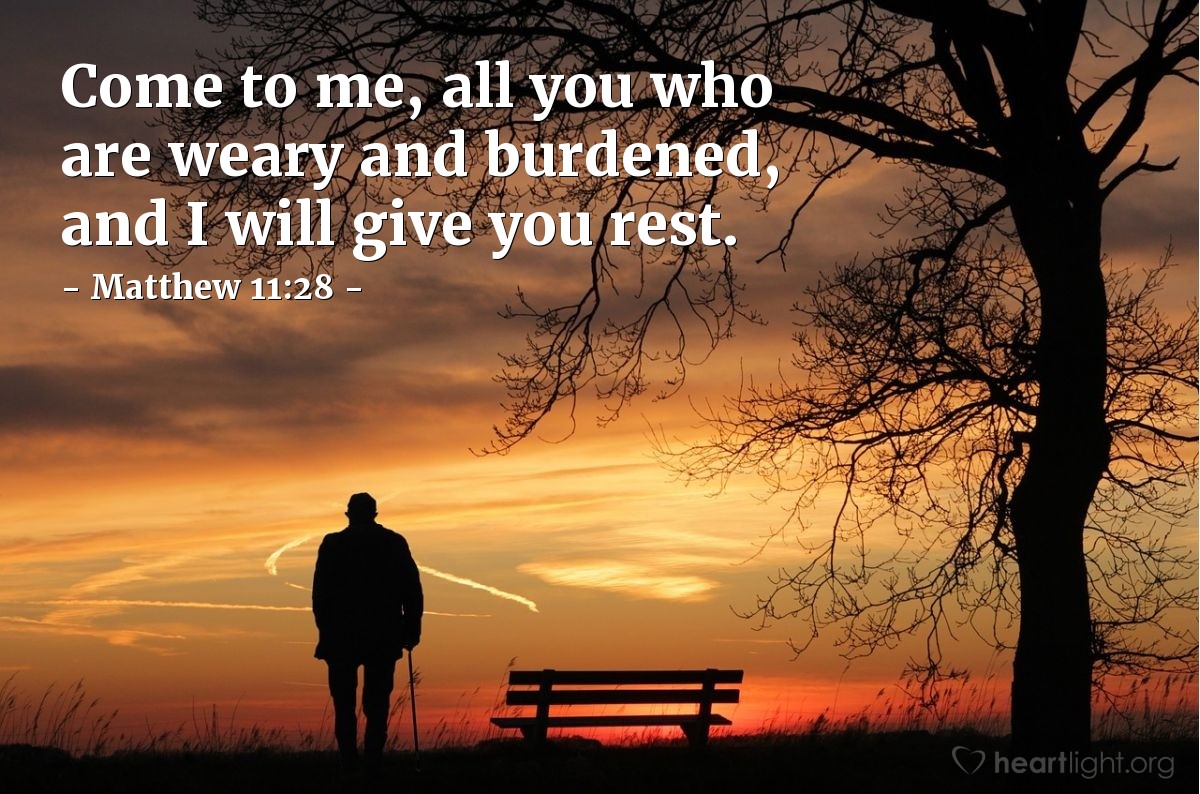 Illustration of Matthew 11:28 — Come to me, all you who are weary and burdened, and I will give you rest.