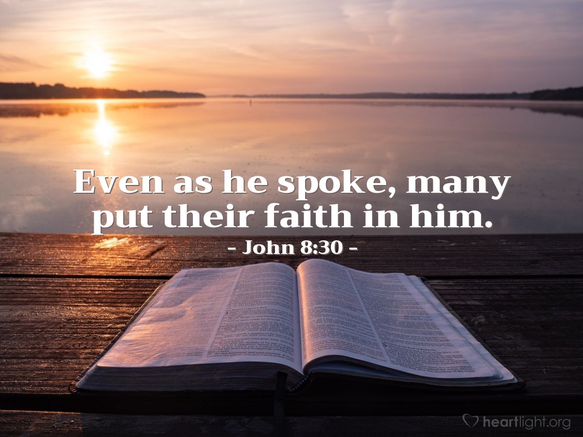 Illustration of John 8:30 — Even as he spoke, many put their faith in him.