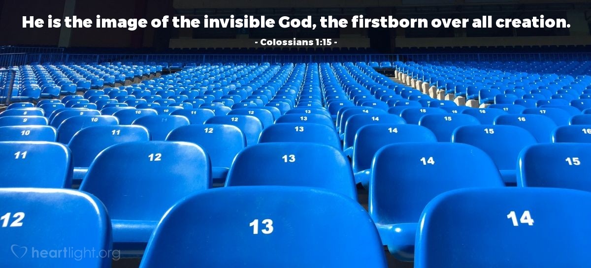Illustration of Colossians 1:15 — He is the image of the invisible God, the firstborn over all creation.