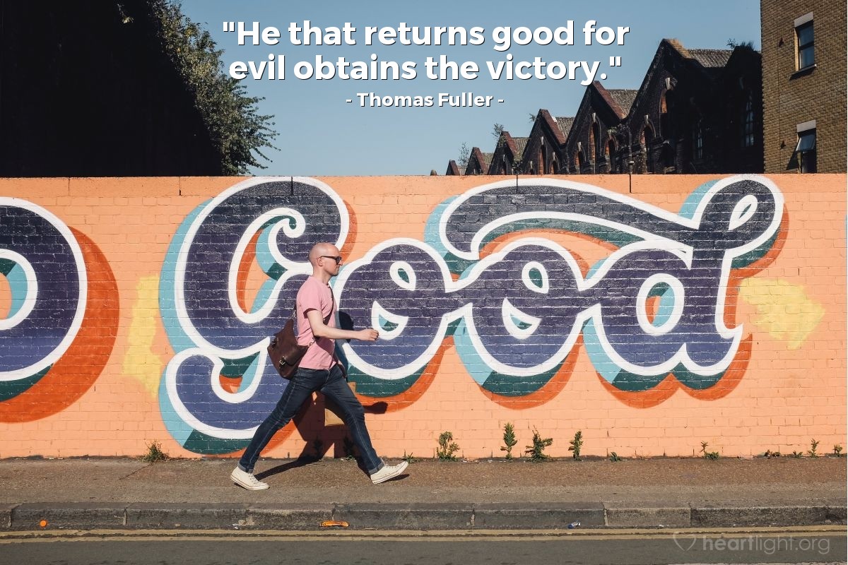 Illustration of Thomas Fuller — "He that returns good for evil obtains the victory."