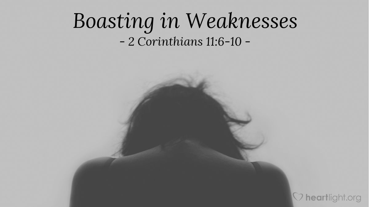 Boasting in Weaknesses — 2 Corinthians 11:6-10