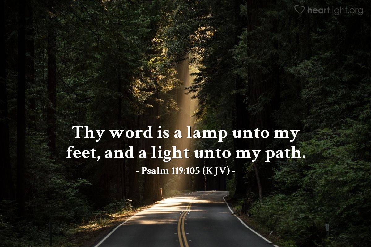 Illustration of Psalm 119:105 (KJV) — Thy word is a lamp unto my feet, and a light unto my path.