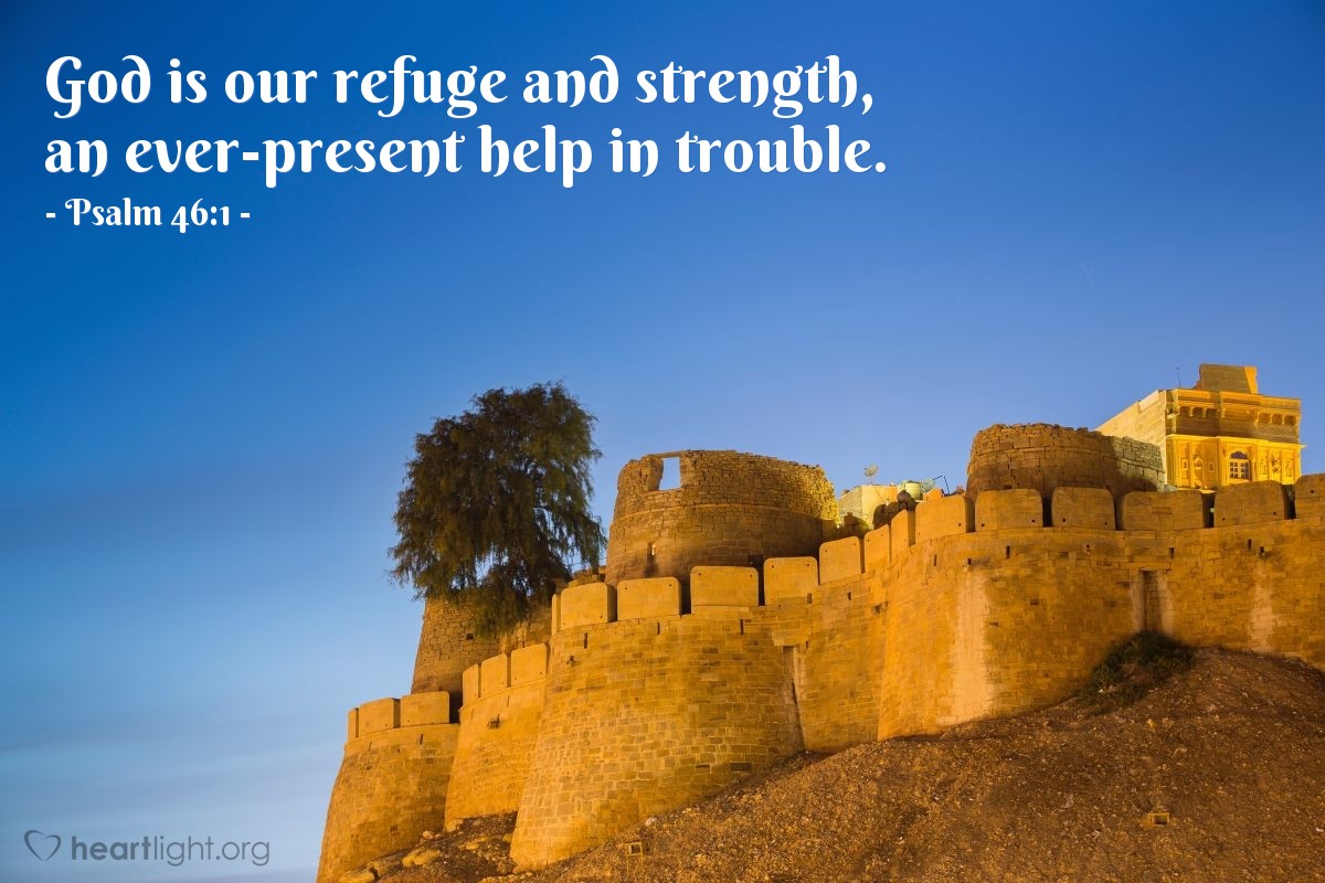 Illustration of Psalm 46:1 — God is our refuge and strength, an ever-present help in trouble.