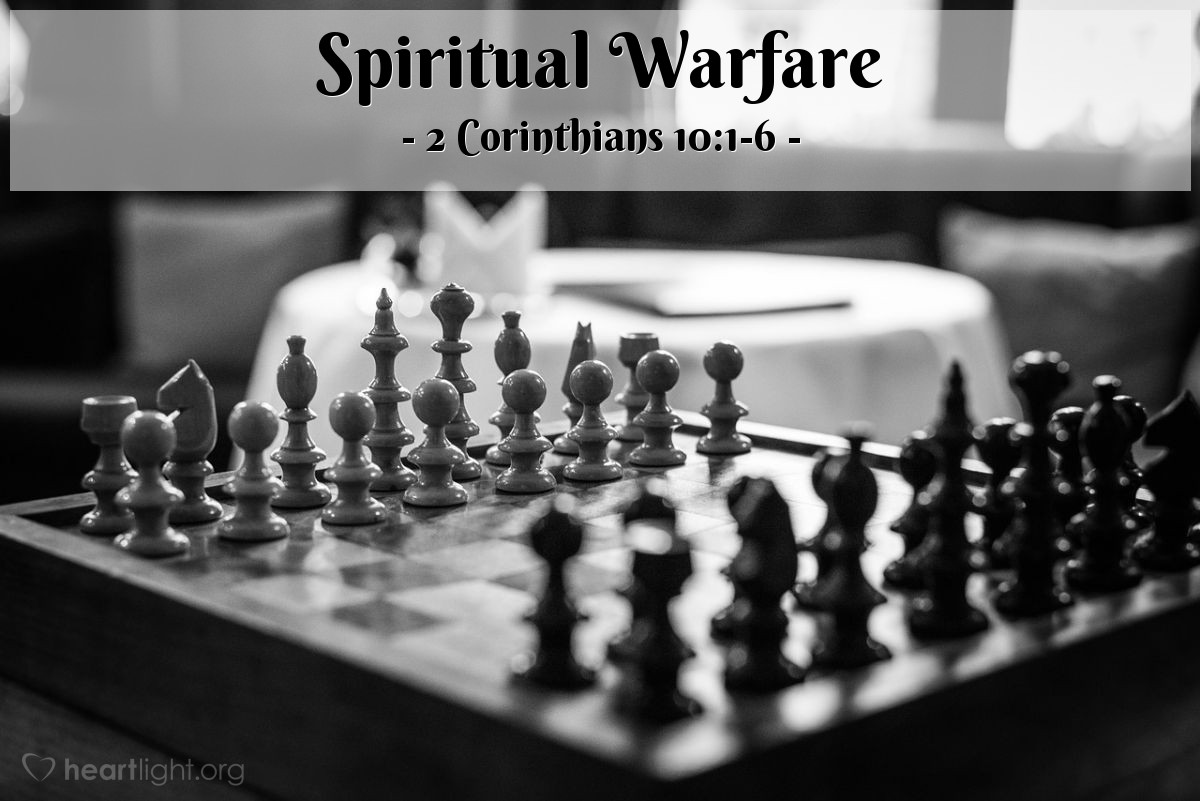 Spiritual Warfare — 2 Corinthians 10:1-6
