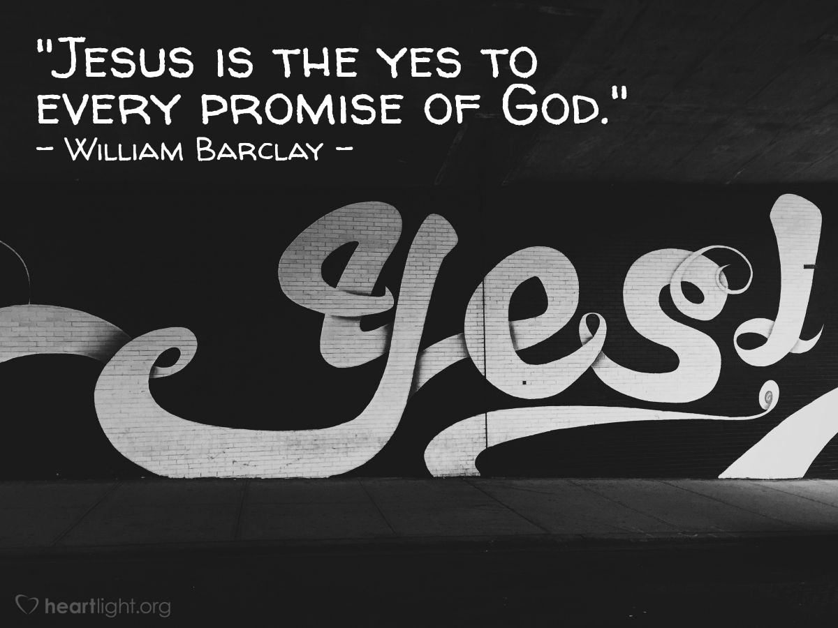 Illustration of William Barclay — "Jesus is the yes to every promise of God."