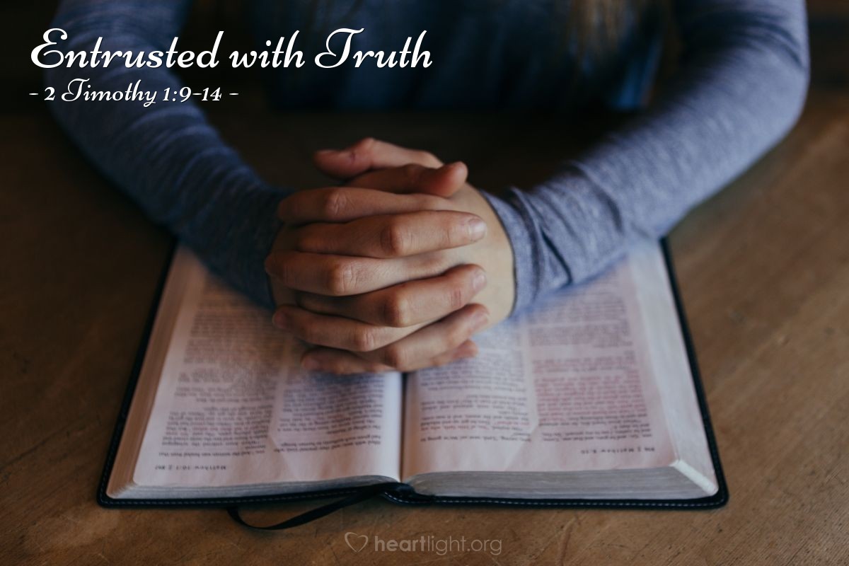 Entrusted with Truth — 2 Timothy 1:9-14