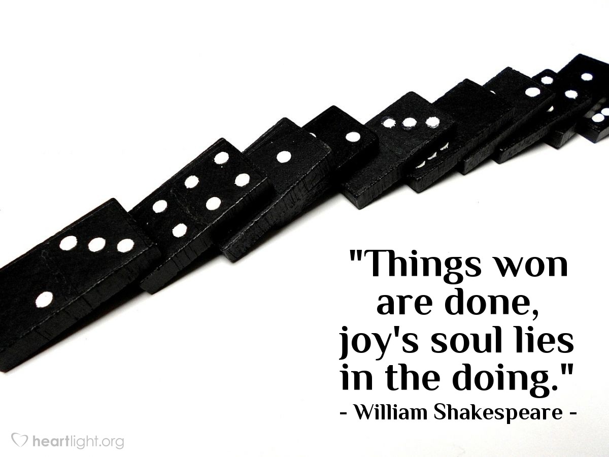 Illustration of William Shakespeare — "Things won are done, joy's soul lies in the doing."