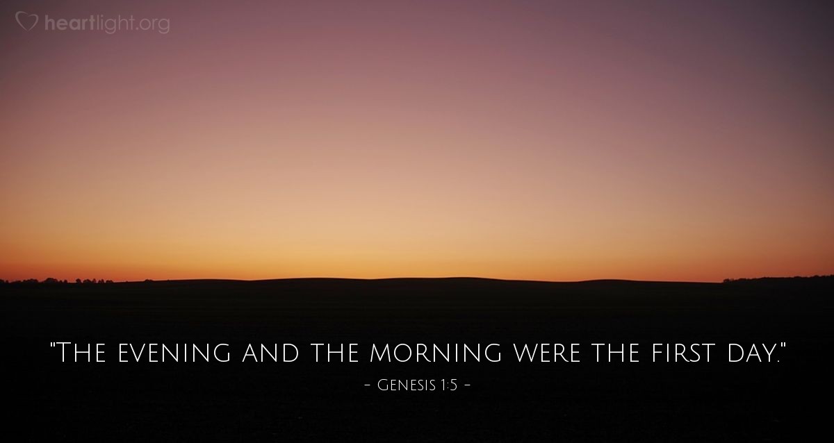 Illustration of Genesis 1:5 — "The evening and the morning were the first day."