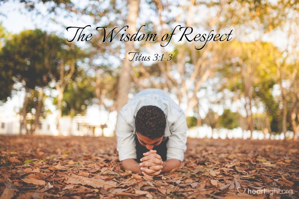 The Wisdom of Respect — Titus 3:1-3