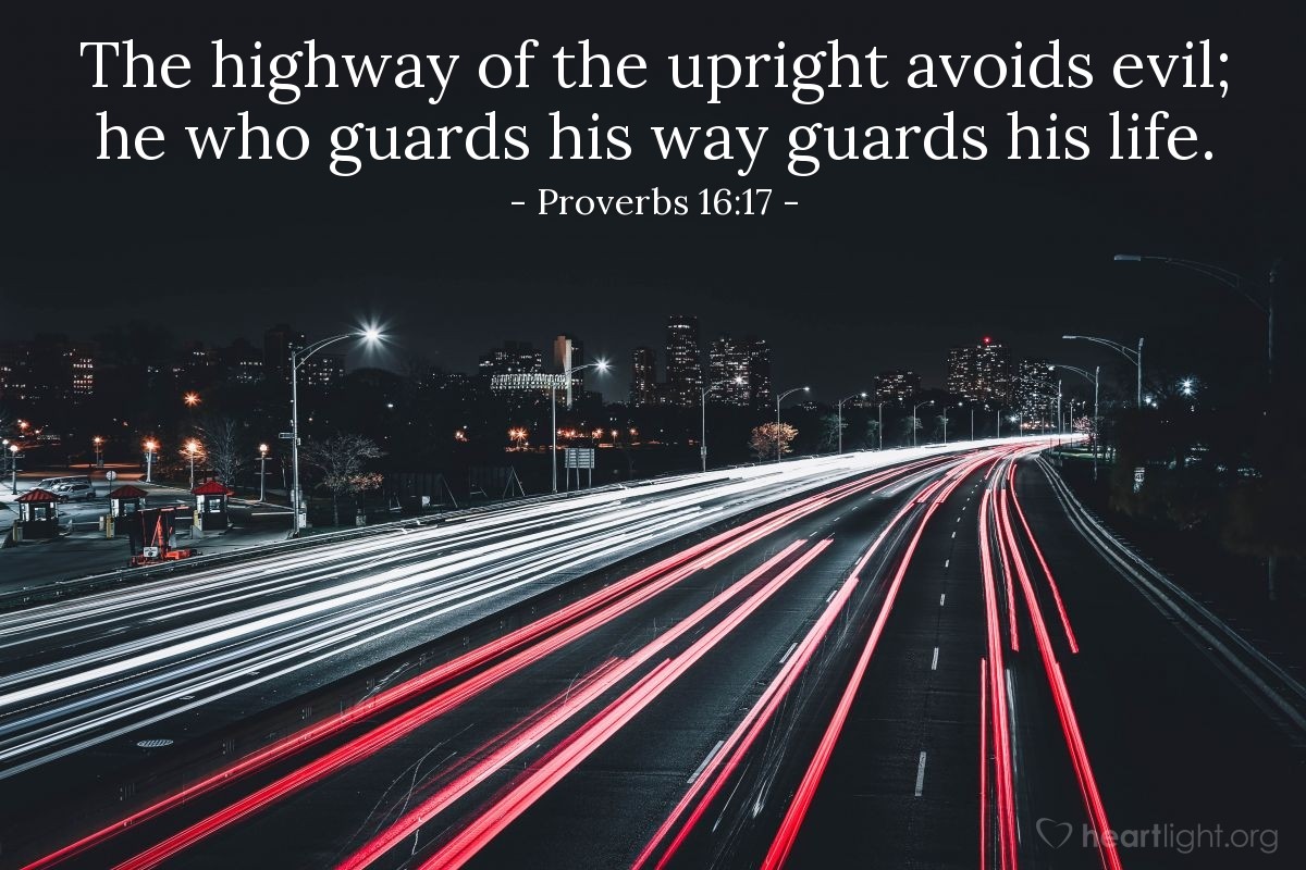 Illustration of Proverbs 16:17 — The highway of the upright avoids evil; he who guards his way guards his life.