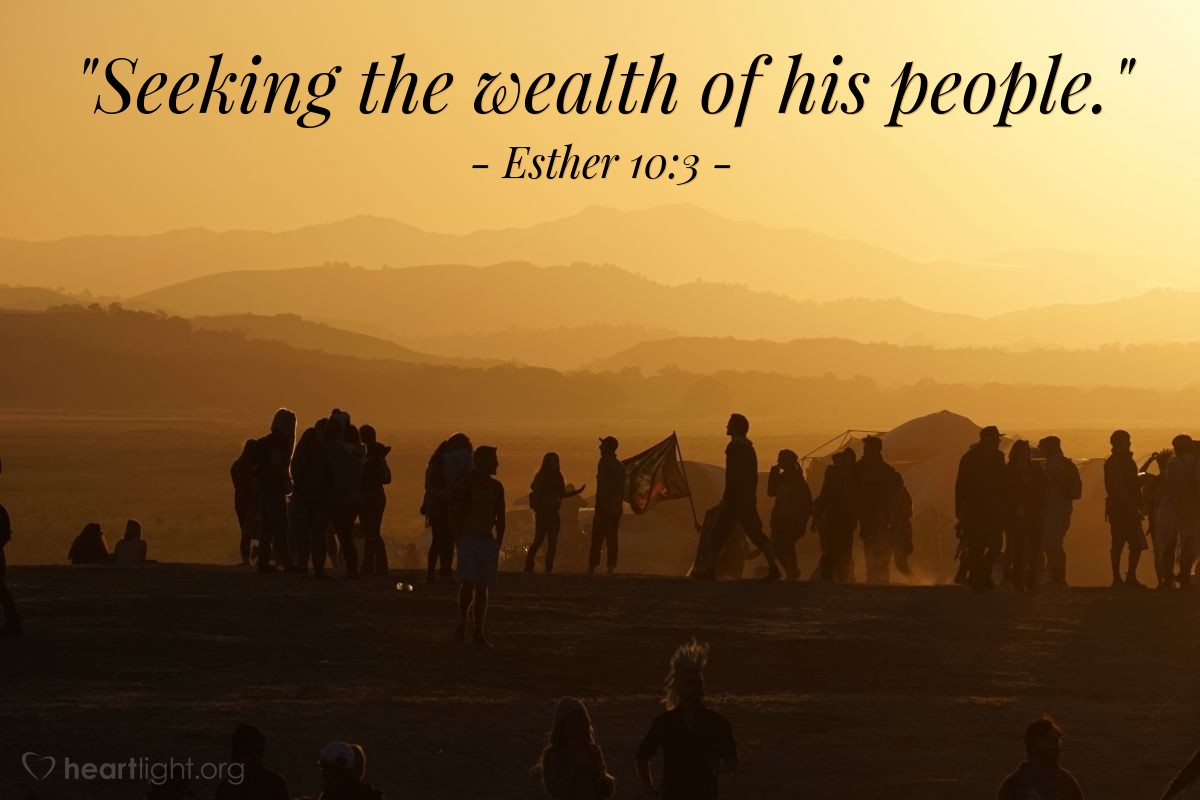 Illustration of Esther 10:3 — "Seeking the wealth of his people."