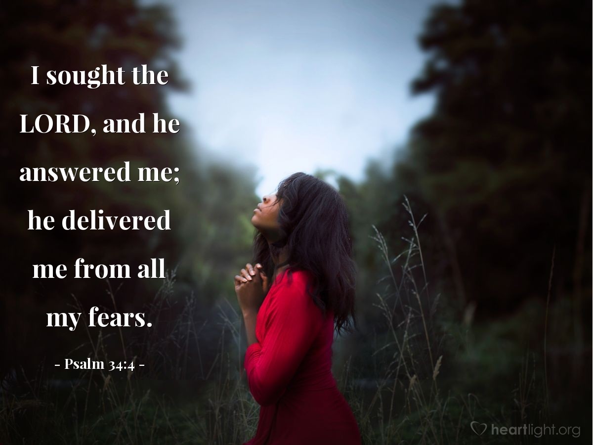 Illustration of Psalm 34:4 — I sought the Lord, and he answered me; he delivered me from all my fears.