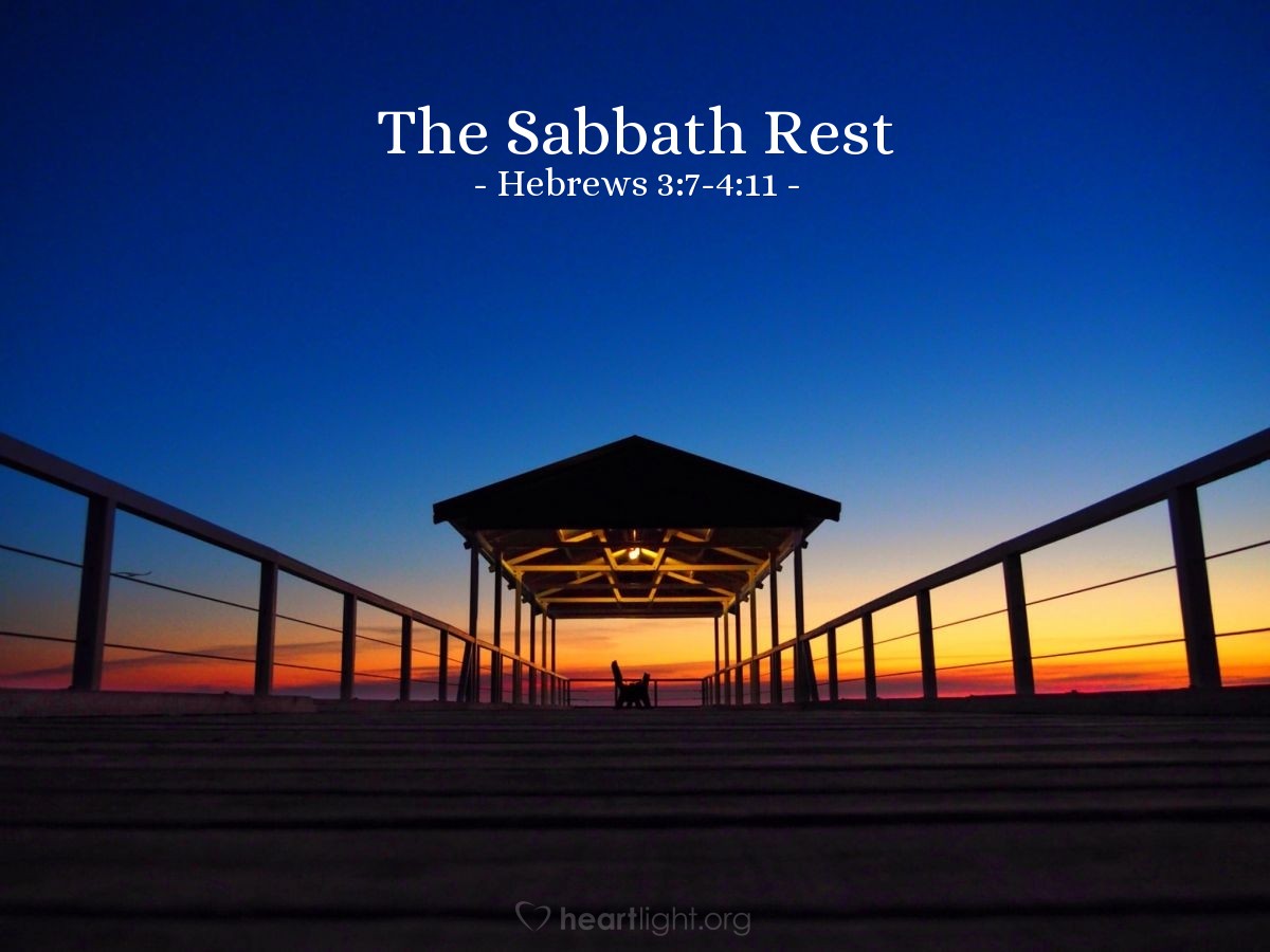 The Sabbath Rest — Hebrews 3:7-4:11