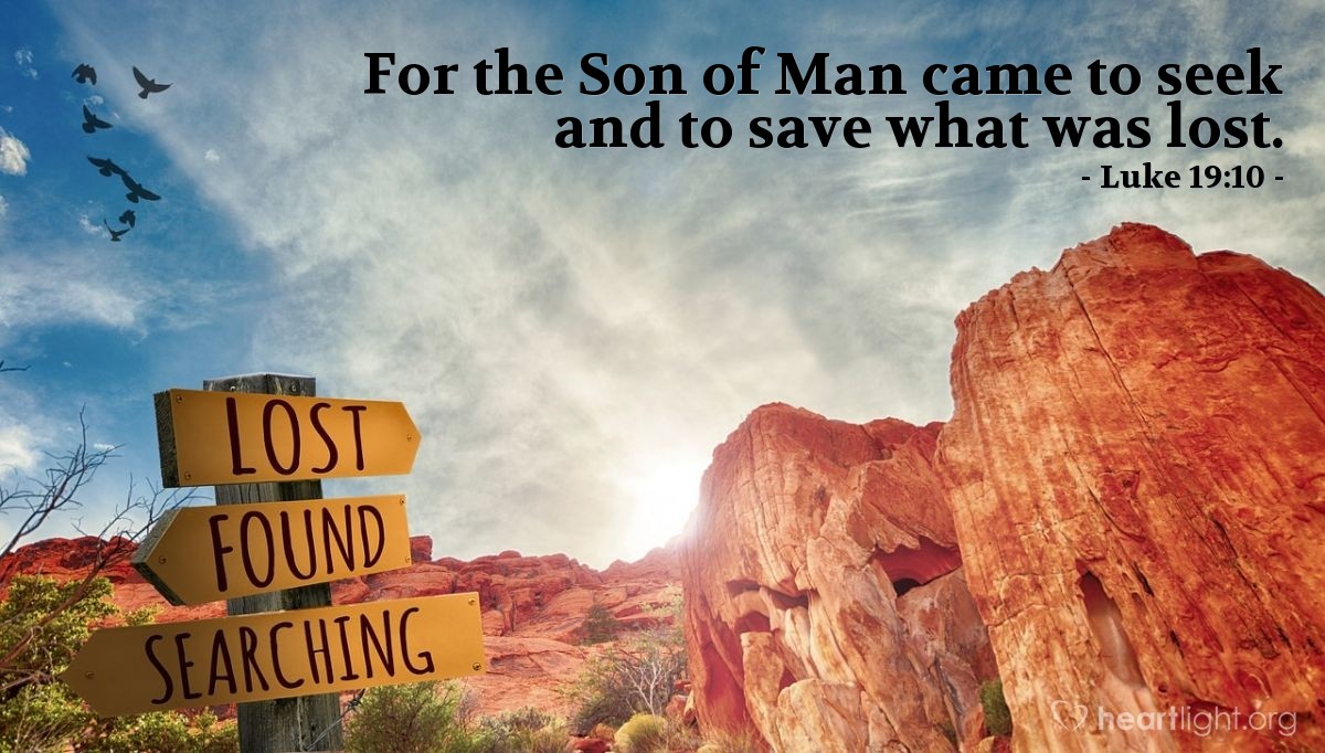 Illustration of Luke 19:10 — For the Son of Man came to seek and to save what was lost.