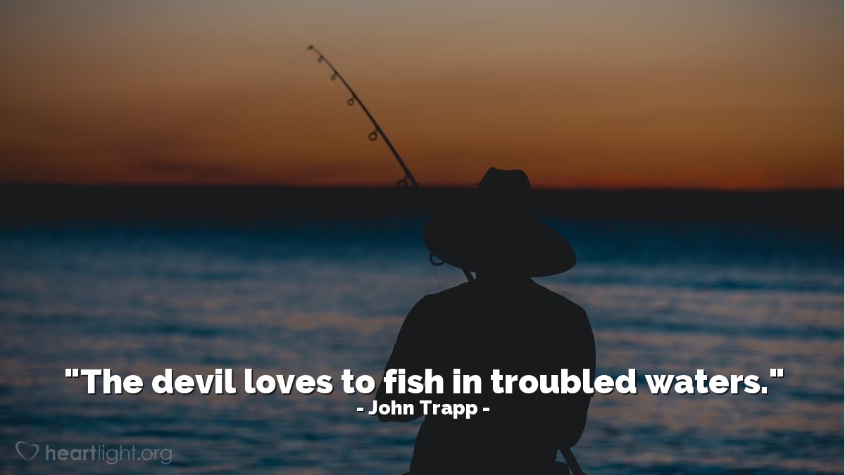 Illustration of John Trapp — "The devil loves to fish in troubled waters."