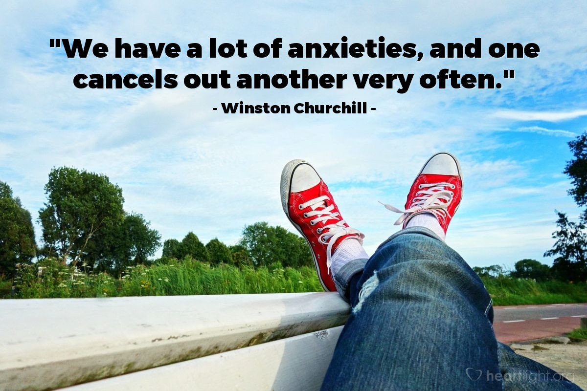 Illustration of Winston Churchill — "We have a lot of anxieties, and one cancels out another very often."