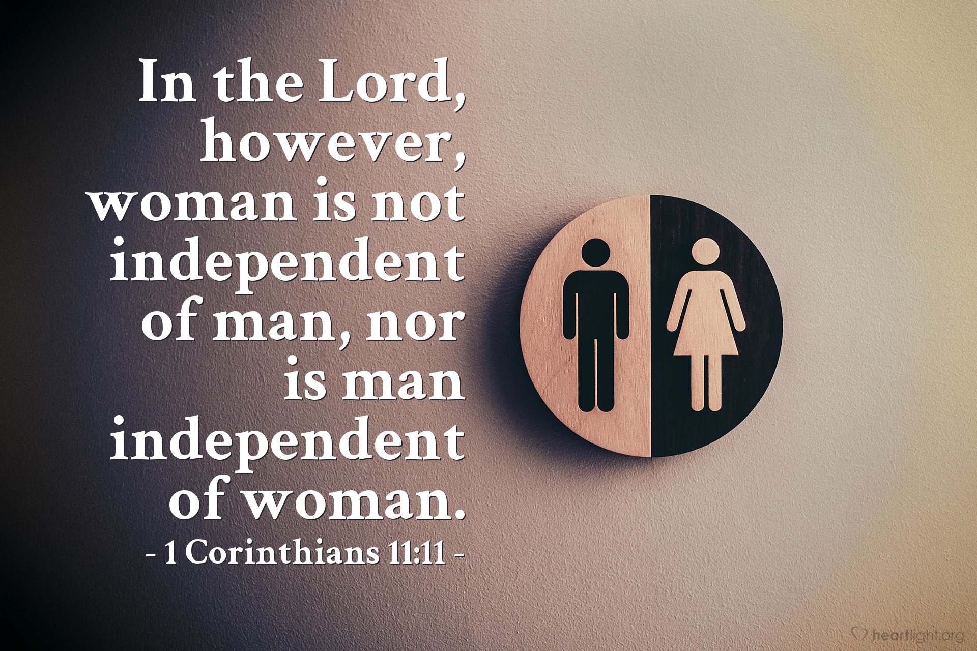 Illustration of 1 Corinthians 11:11 — In the Lord, however, woman is not independent of man, nor is man independent of woman.