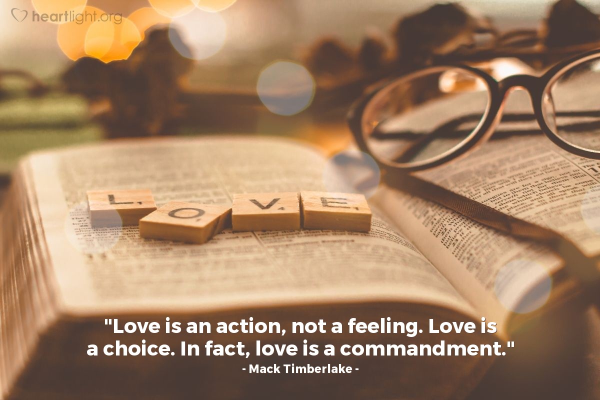 Illustration of Mack Timberlake — "Love is an action, not a feeling. Love is a choice. In fact, love is a commandment."