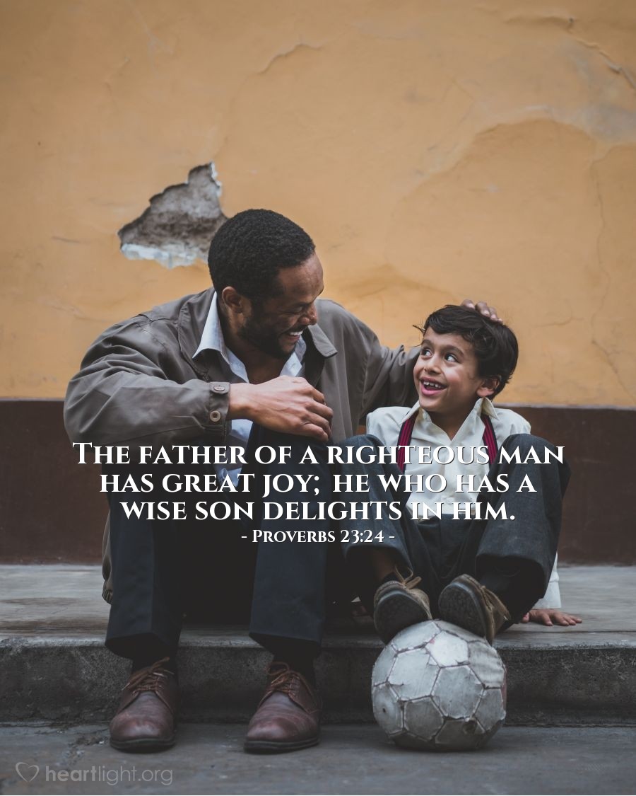 Illustration of Proverbs 23:24 on Fatherhood