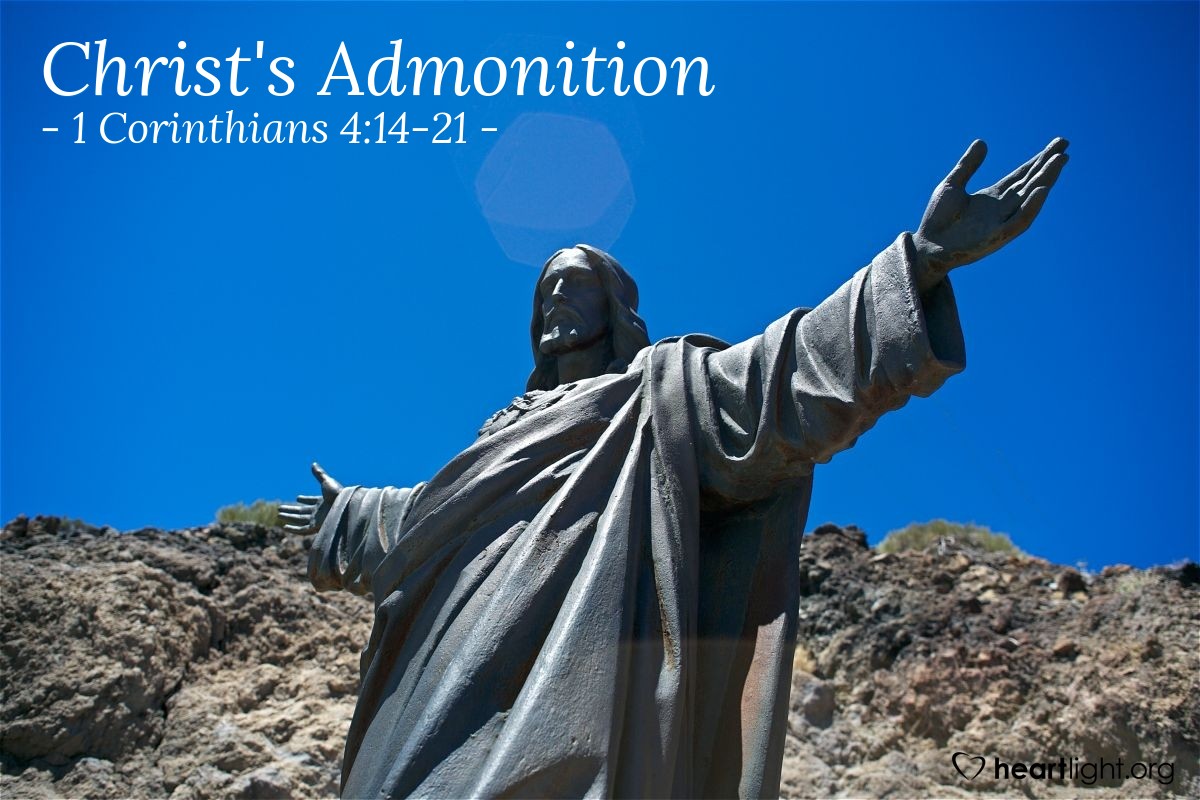 Christ's Admonition — 1 Corinthians 4:14-21