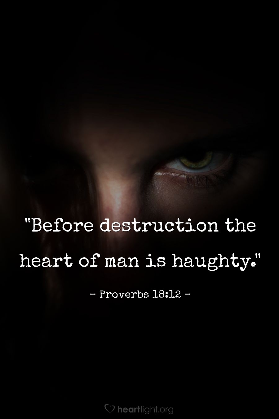 Illustration of Proverbs 18:12 — "Before destruction the heart of man is haughty."