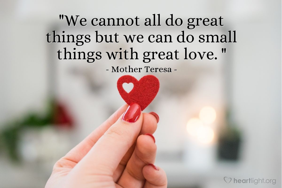 Illustration of Mother Teresa — "We cannot all do great things but we can do small things with great love.|"