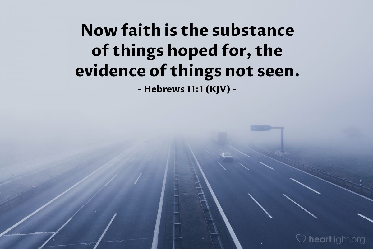 Hebrews 11:1 (KJV) — Today's Verse for Saturday, July 26, 2014