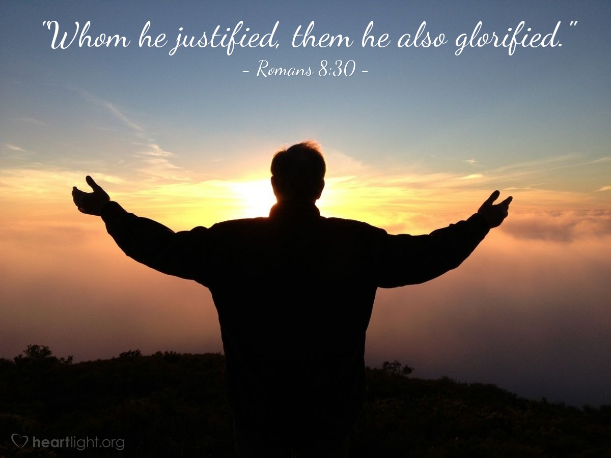 Illustration of Romans 8:30 — "Whom he justified, them he also glorified."