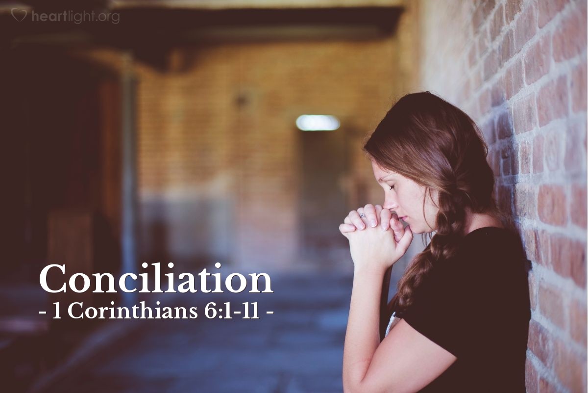 Conciliation — 1 Corinthians 6:1-11