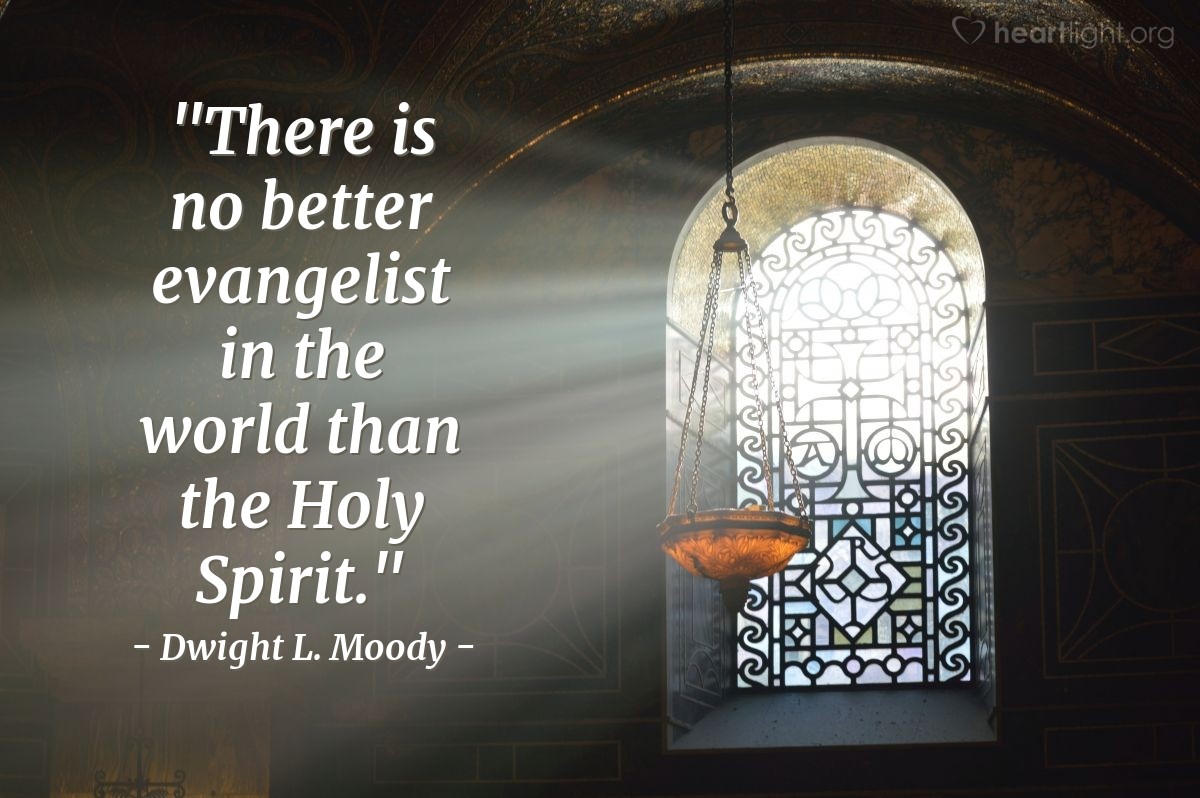 Illustration of Dwight L. Moody — "There is no better evangelist in the world than the Holy Spirit."