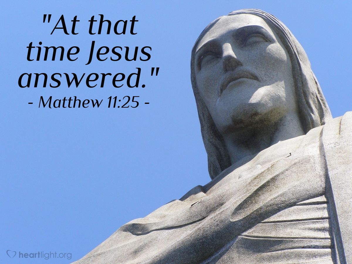 Illustration of Matthew 11:25 — "At that time Jesus answered."