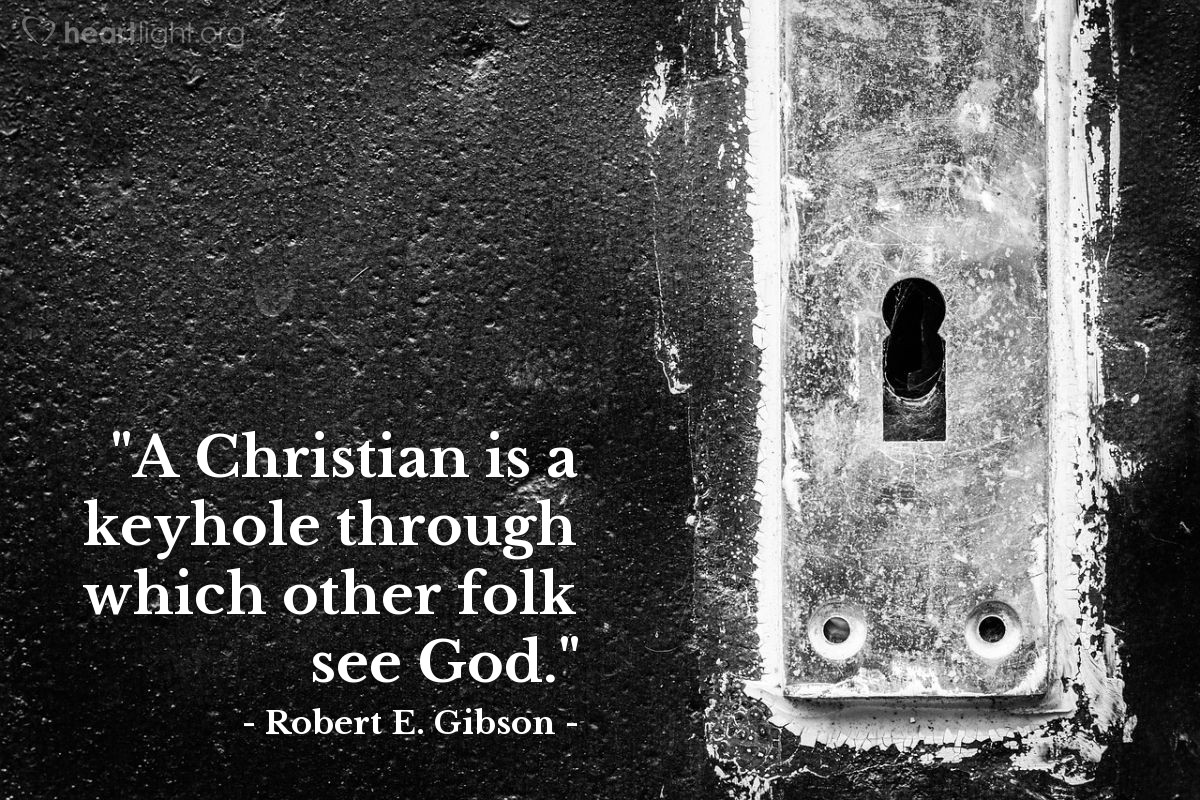 Illustration of Robert E. Gibson — "A Christian is a keyhole through which other folk see God."