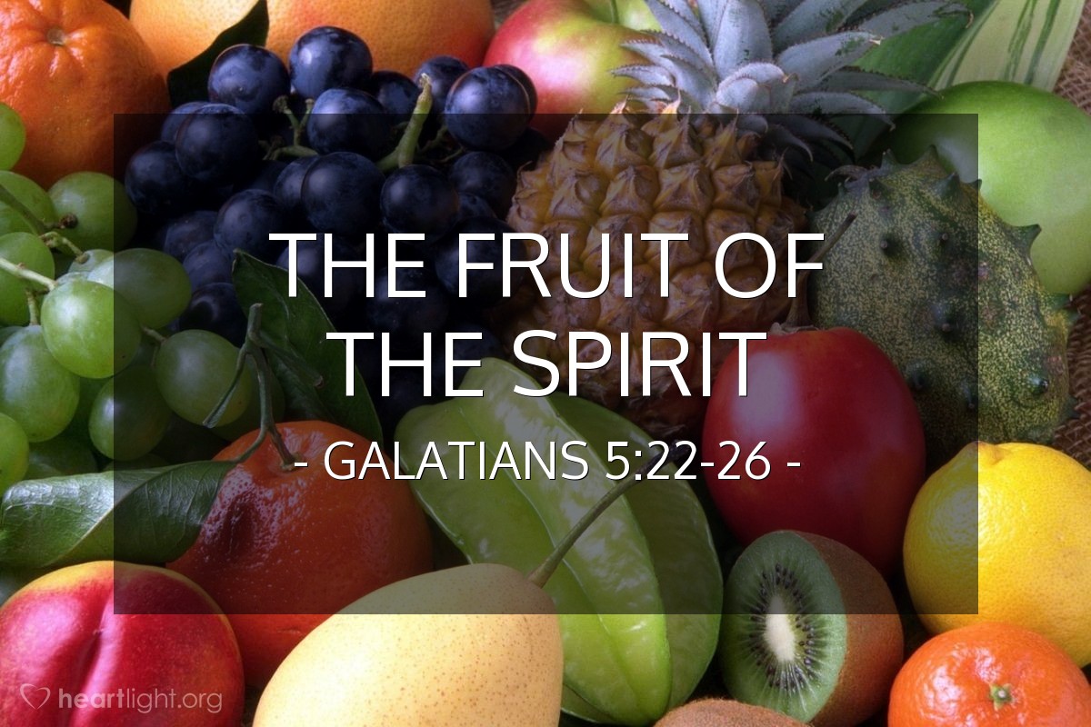 The Fruit of the Spirit — Galatians 5:22-26