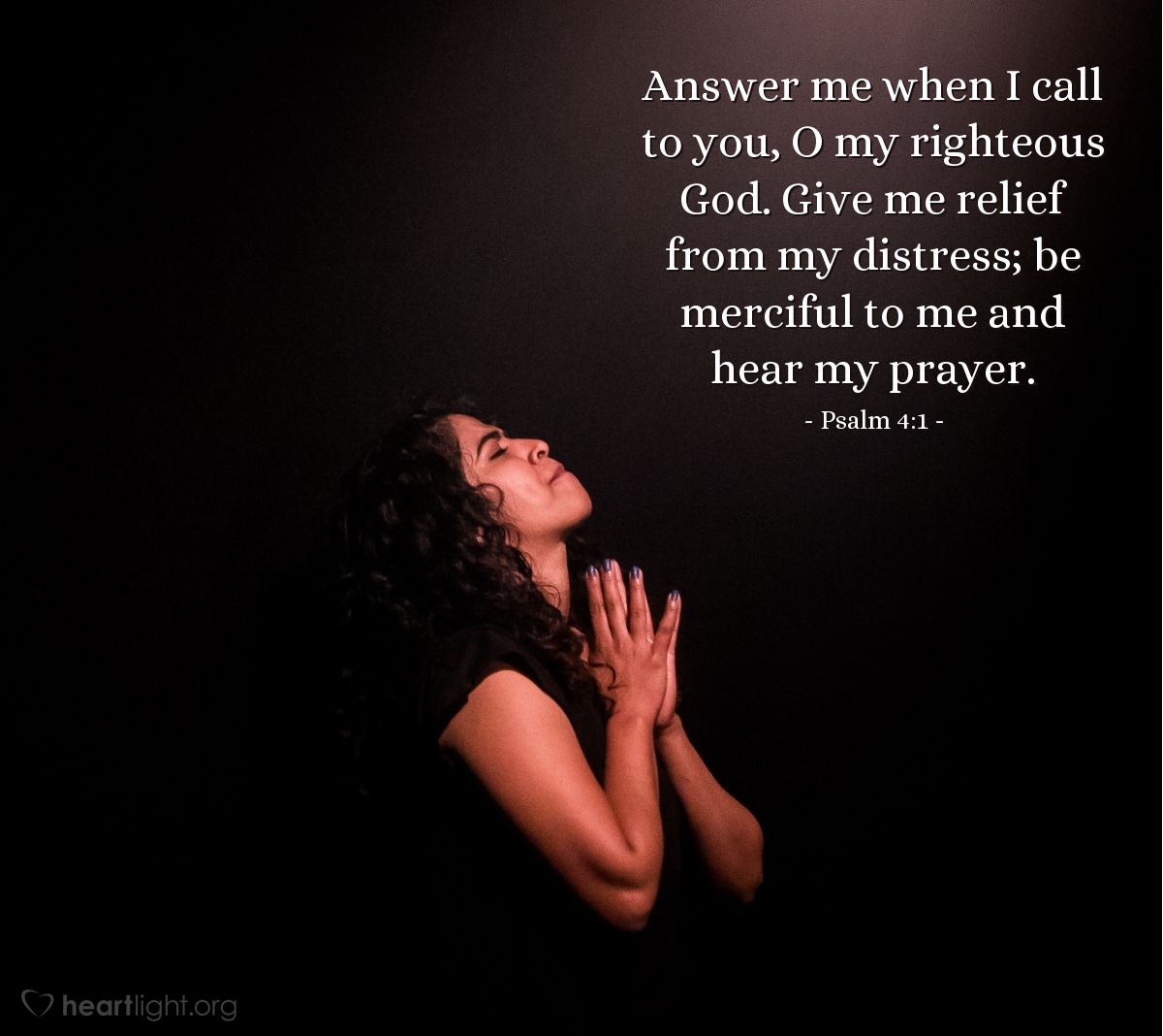 Illustration of Psalm 4:1 — Answer me when I call to you, O my righteous God. Give me relief from my distress; be merciful to me and hear my prayer.