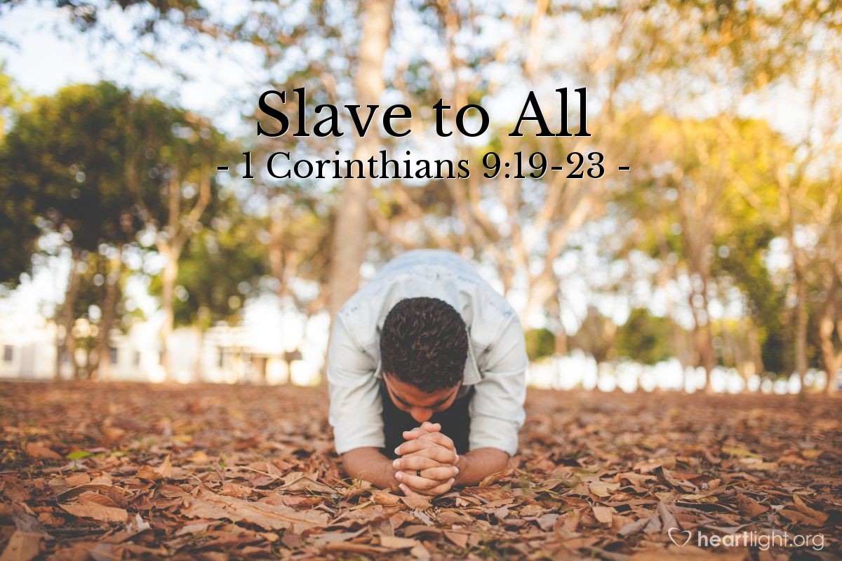 Slave To All 1 Corinthians 919 23 Praying With Paul