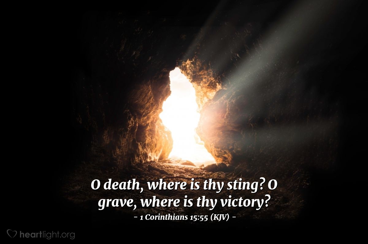 Illustration of 1 Corinthians 15:55 (KJV) — O death, where is thy sting? O grave, where is thy victory?