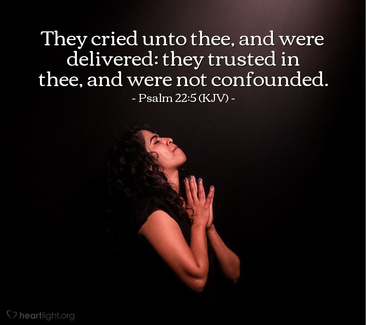Illustration of Psalm 22:5 (KJV) — They cried unto thee, and were delivered: they trusted in thee, and were not confounded.
