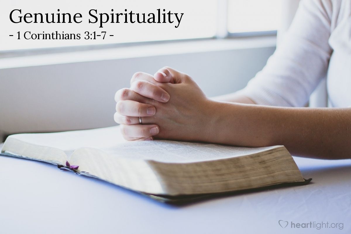 Genuine Spirituality — 1 Corinthians 3:1-7