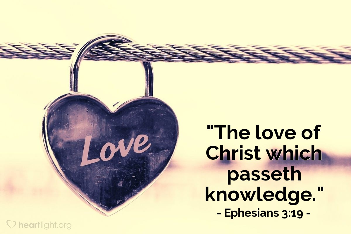 Illustration of Ephesians 3:19 — "The love of Christ which passeth knowledge."