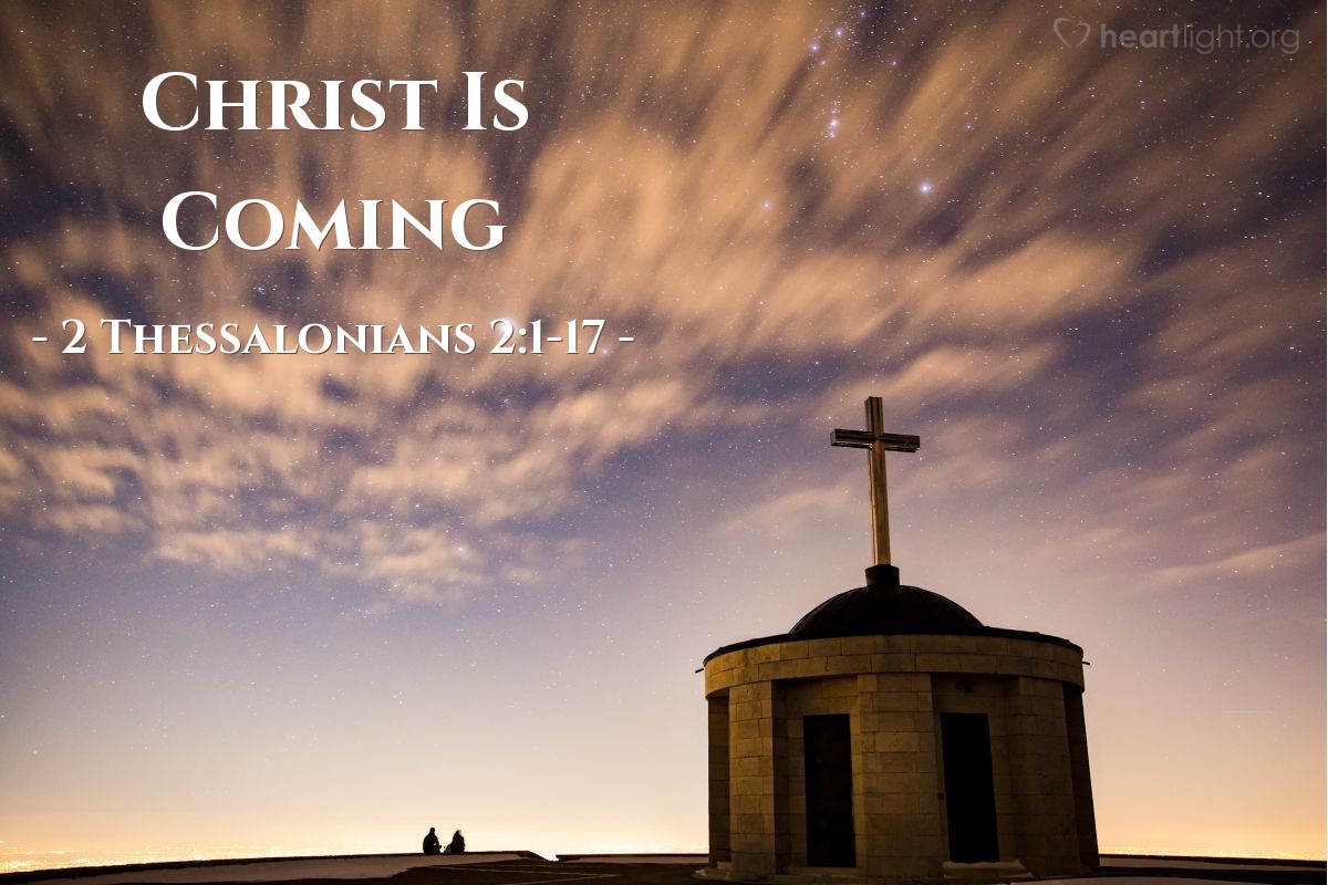 Christ Is Coming — 2 Thessalonians 2:1-17