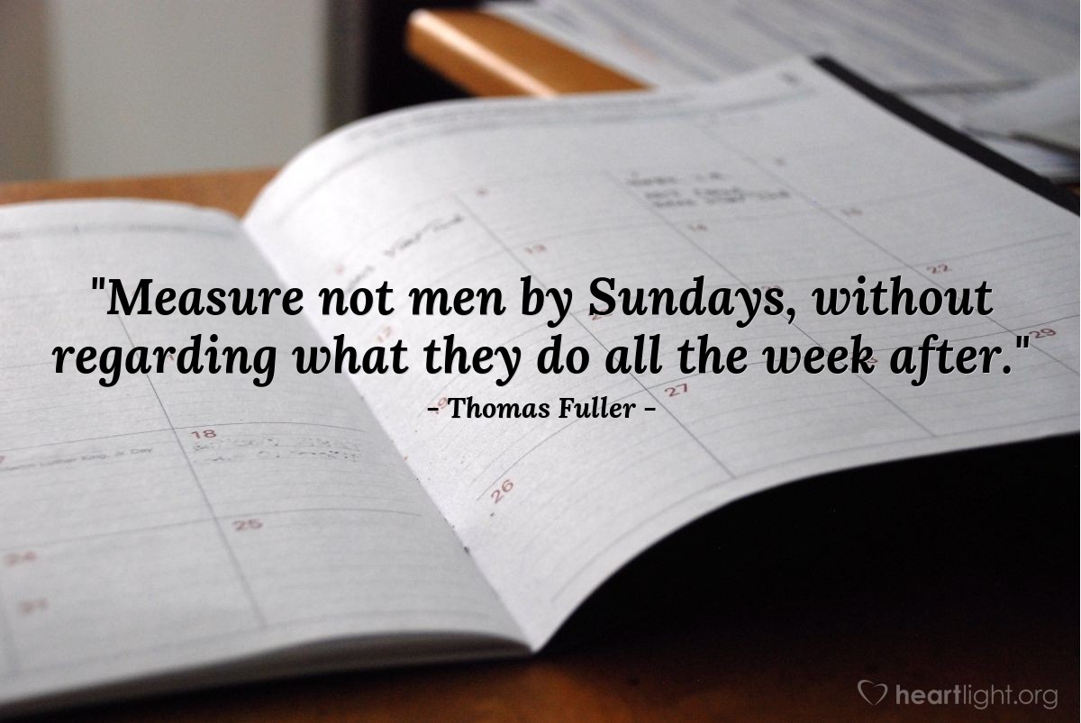 Illustration of Thomas Fuller — "Measure not men by Sundays, without regarding what they do all the week after."