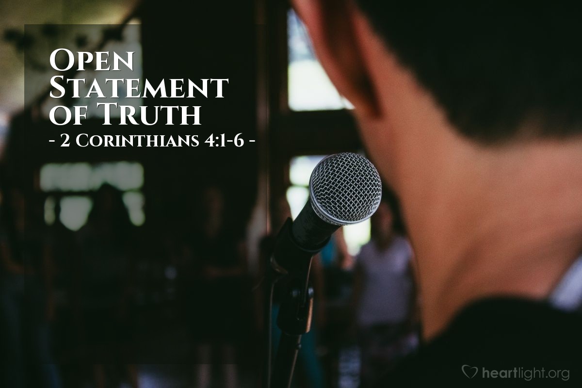 Open Statement of Truth — 2 Corinthians 4:1-6